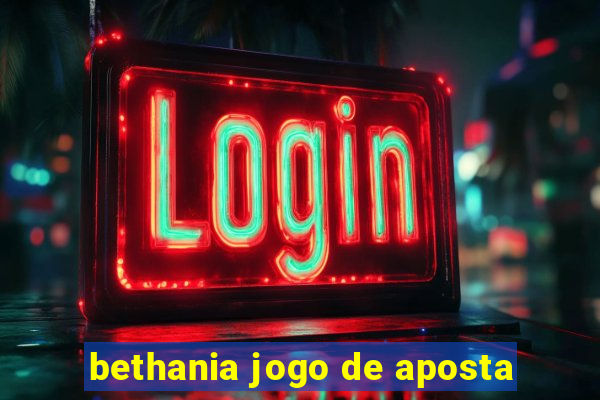 bethania jogo de aposta