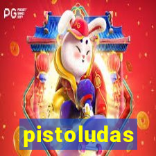 pistoludas