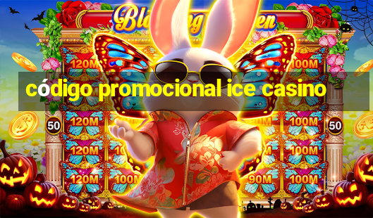 código promocional ice casino