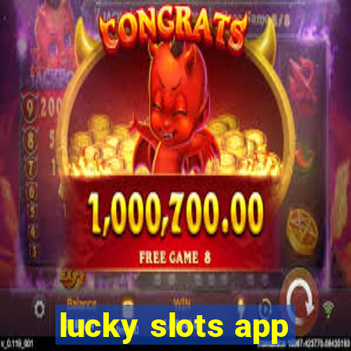 lucky slots app