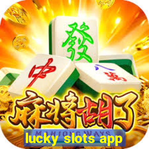 lucky slots app