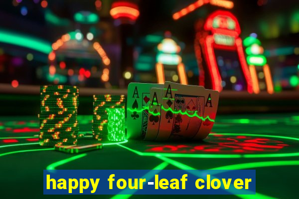 happy four-leaf clover