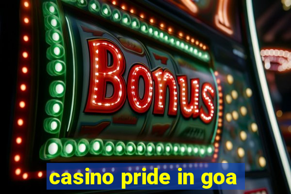 casino pride in goa