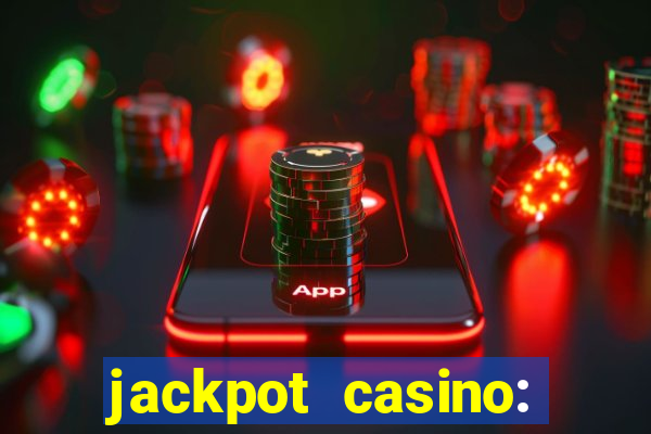 jackpot casino: lucky slots