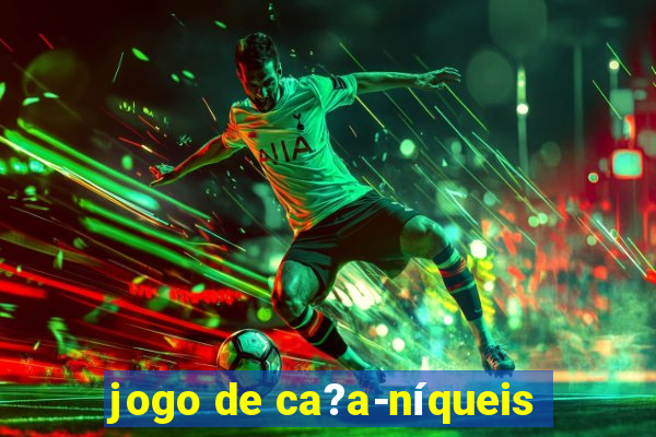 jogo de ca?a-níqueis