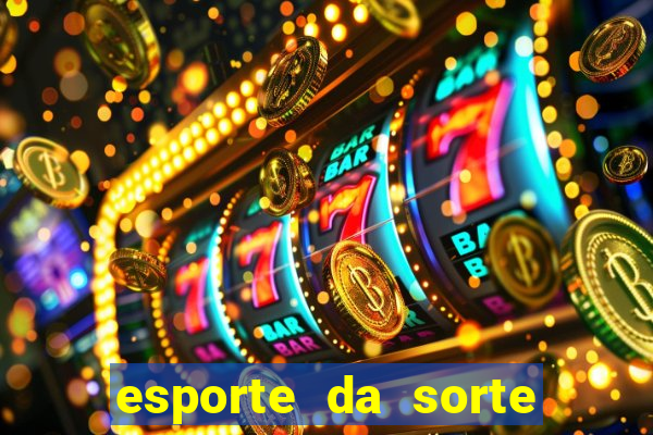 esporte da sorte melhores jogos