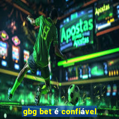 gbg bet é confiável