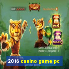 2016 casino game pc