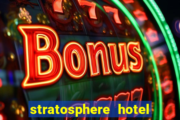 stratosphere hotel and casino