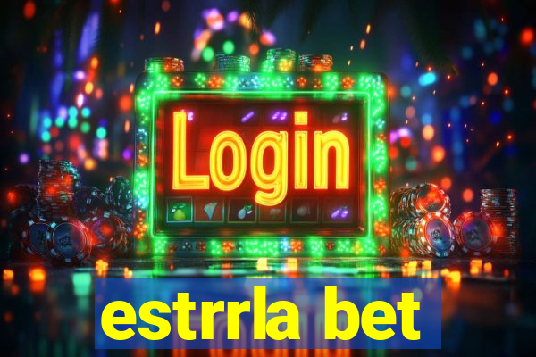 estrrla bet