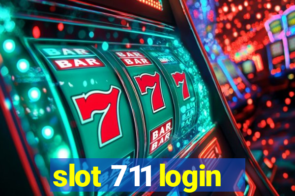 slot 711 login