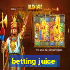 betting juice