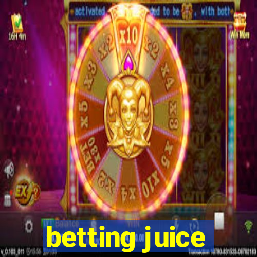 betting juice