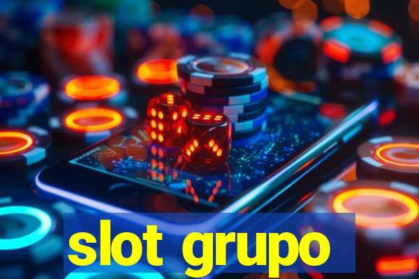 slot grupo