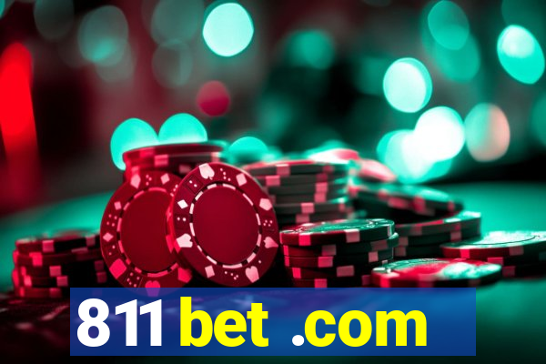 811 bet .com