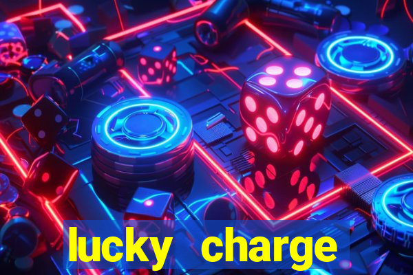 lucky charge penghasil uang