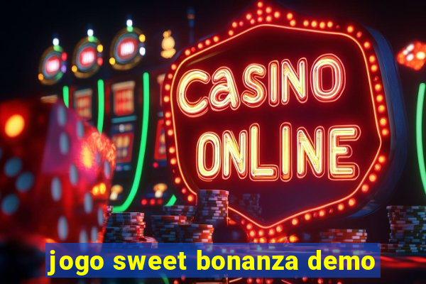 jogo sweet bonanza demo