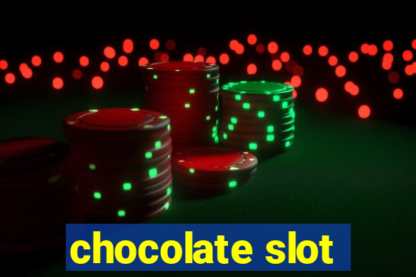 chocolate slot