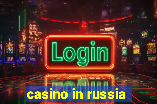 casino in russia