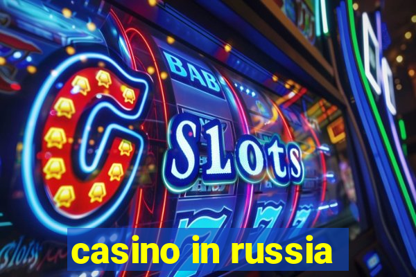 casino in russia