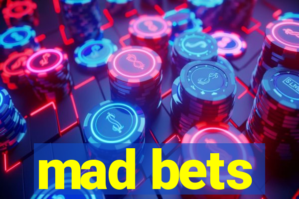 mad bets