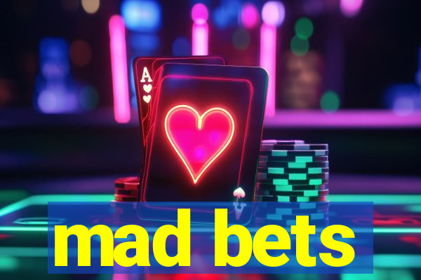 mad bets