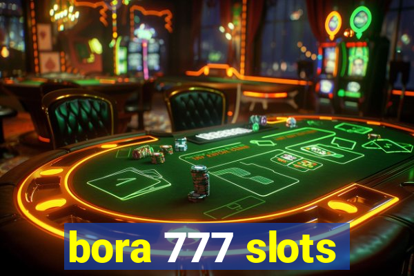 bora 777 slots