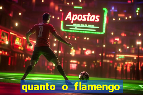 quanto o flamengo tá pagando no jogo de hoje