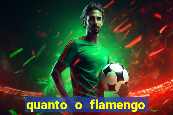 quanto o flamengo tá pagando no jogo de hoje