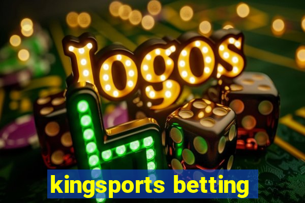 kingsports betting