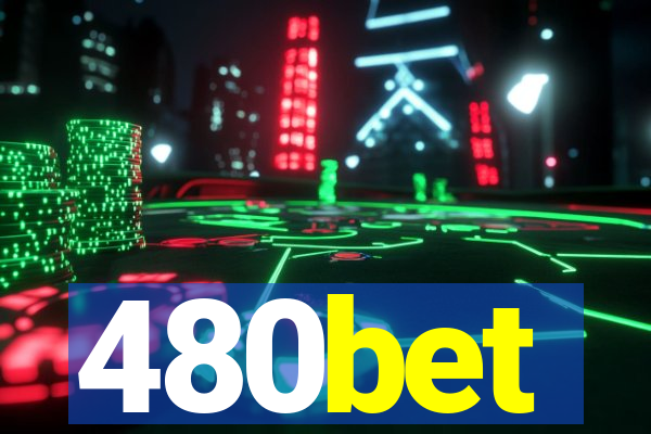 480bet