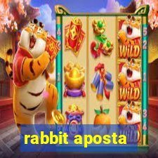 rabbit aposta