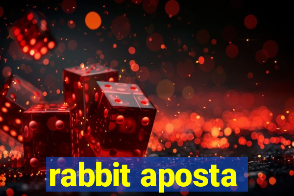 rabbit aposta