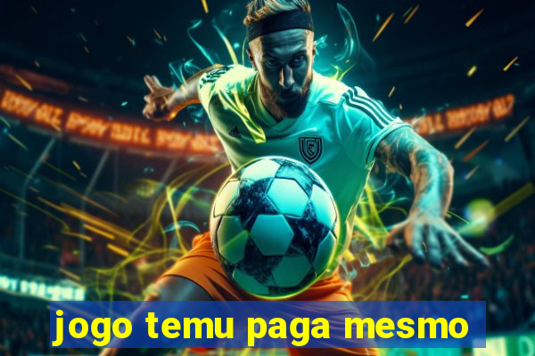 jogo temu paga mesmo