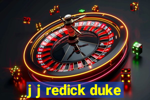 j j redick duke