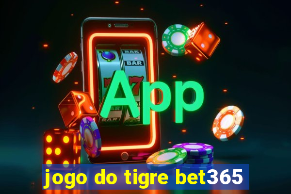 jogo do tigre bet365