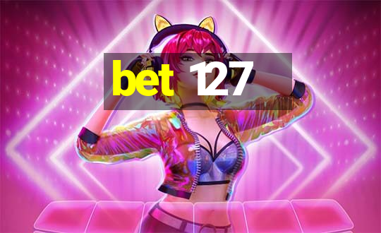 bet 127