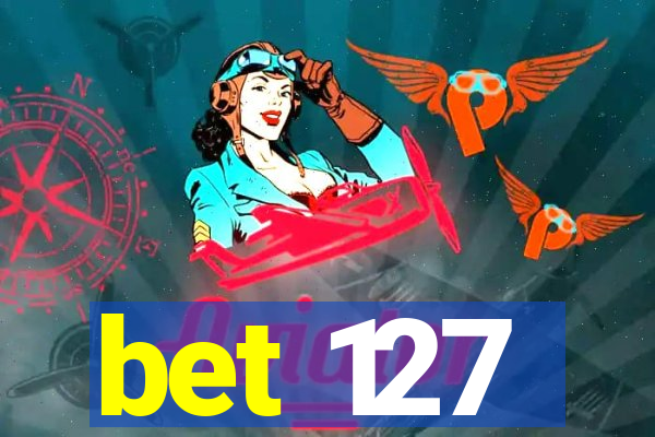 bet 127