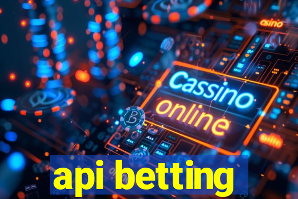 api betting