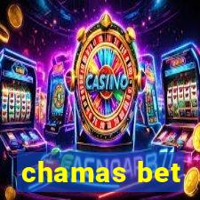 chamas bet