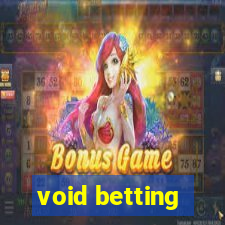 void betting