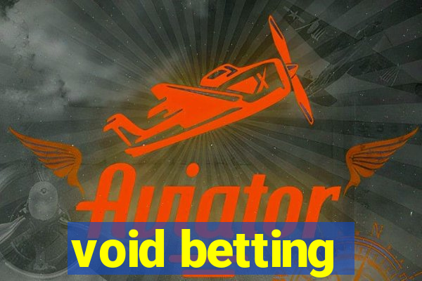 void betting