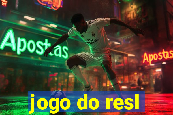 jogo do resl