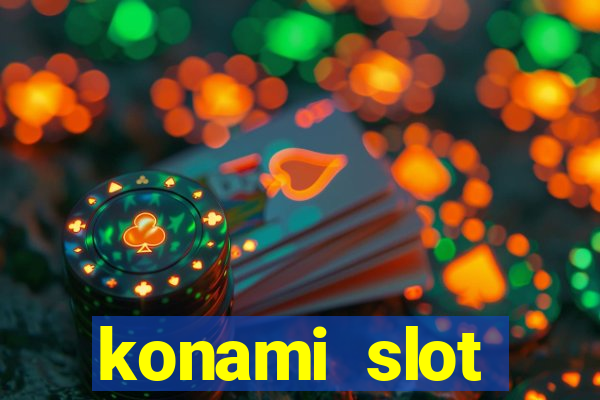 konami slot machines list