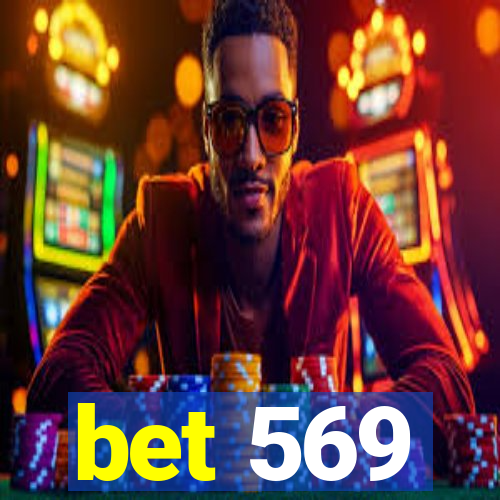 bet 569