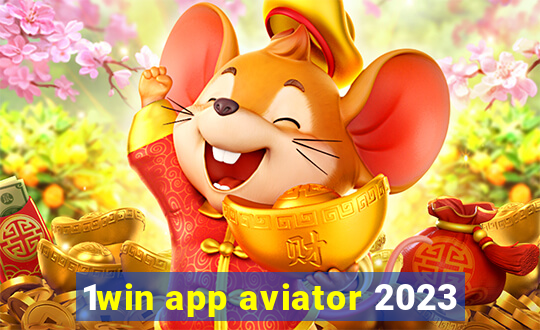 1win app aviator 2023