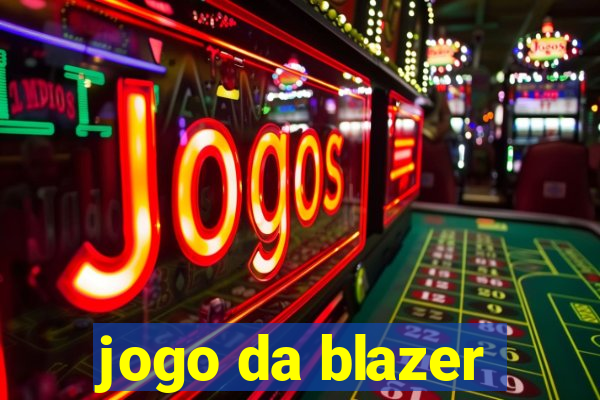 jogo da blazer