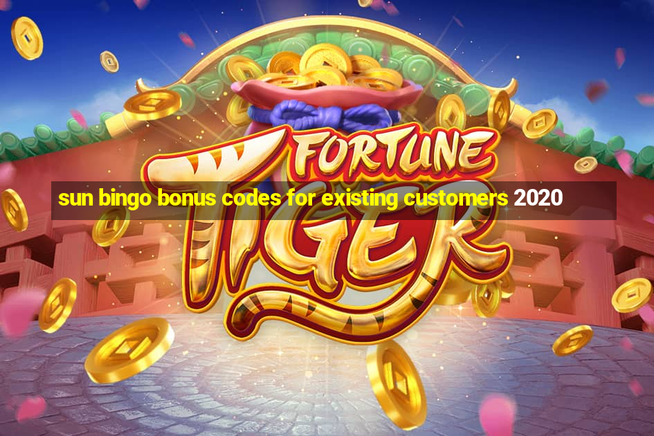 sun bingo bonus codes for existing customers 2020