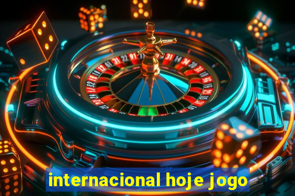 internacional hoje jogo