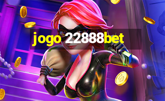 jogo 22888bet